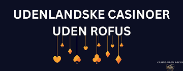 Casino Uden Casinoer Uden ROFUS En Guide til Sikker Spiloplevelse 1462226974